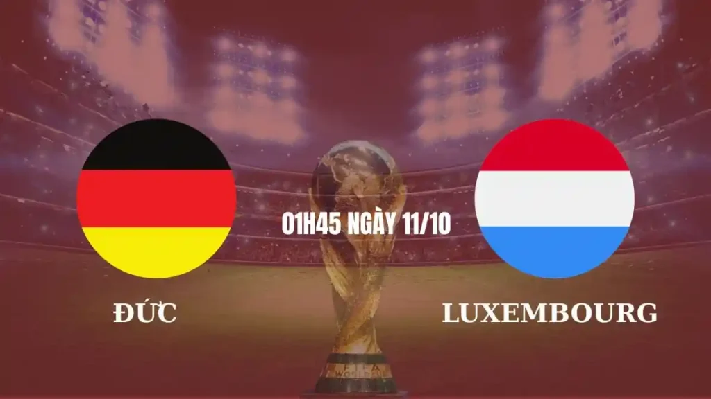 OK9 nhận định & soi kèo Luxembourg vs Đức (Tháng 11/2025): Cỗ xe tăng nổ súng – Kèo sáng lộ diện! 3 Luxembourg vs Đức