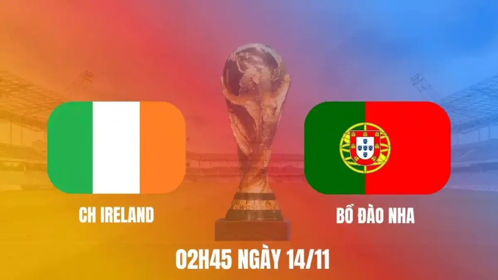 Nhận Định Ireland vs Bồ Đào Nha 11/2025: Soi Kèo Chuyên Gia OK9 – Kèo Chuẩn, Dự Đoán Tỷ Số 7 Ireland vs Bồ Đào Nha